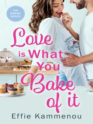 cover image of Love is What You Bake of it